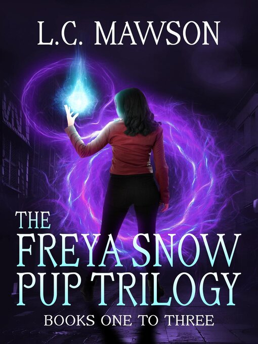 Title details for The Freya Snow Pup Trilogy by L.C. Mawson - Available
